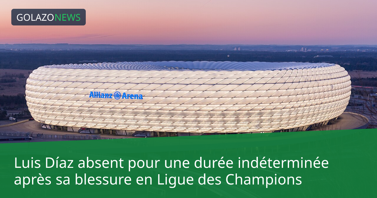 Luis Díaz absent pour une durée indéterminée après sa blessure en Ligue des Champions