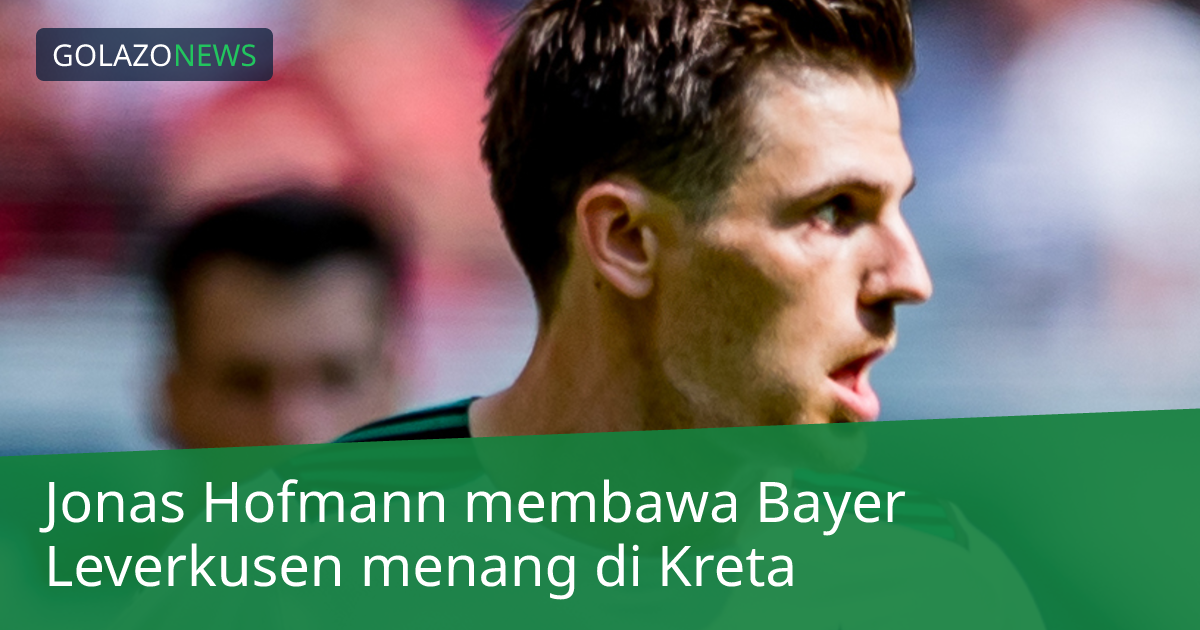 Jonas Hofmann membawa Bayer Leverkusen menang di Kreta
