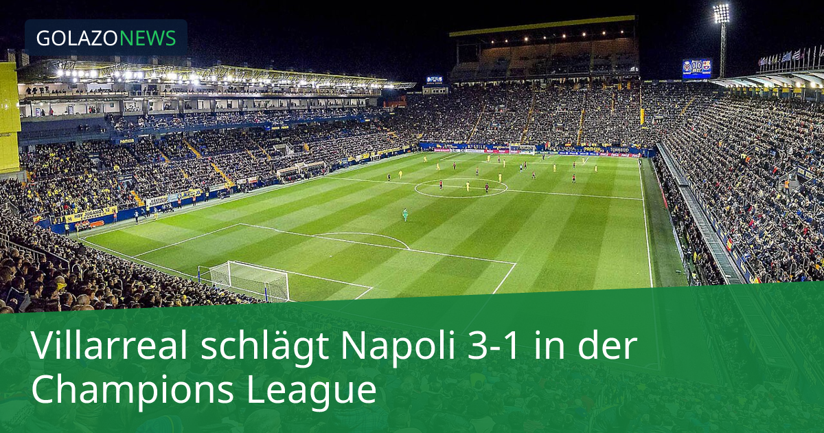 Villarreal schlägt Napoli 3-1 in der Champions League