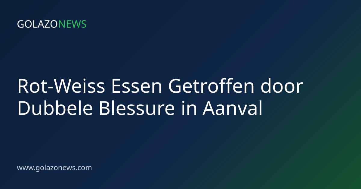 Rot-Weiss Essen Getroffen door Dubbele Blessure in Aanval