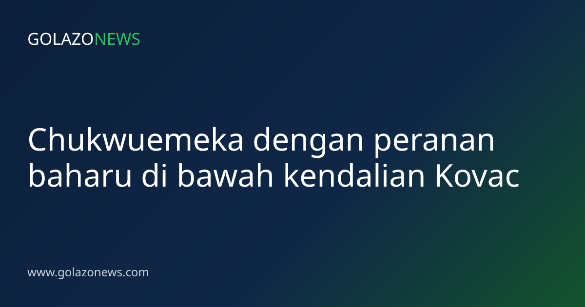 Chukwuemeka dengan peranan baharu di bawah kendalian Kovac