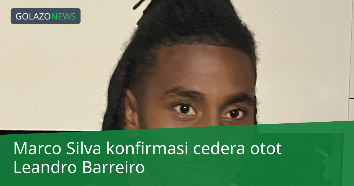 Marco Silva konfirmasi cedera otot Leandro Barreiro