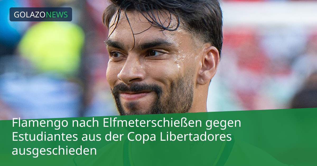 Flamengo nach Elfmeterschießen gegen Estudiantes aus der Copa Libertadores ausgeschieden