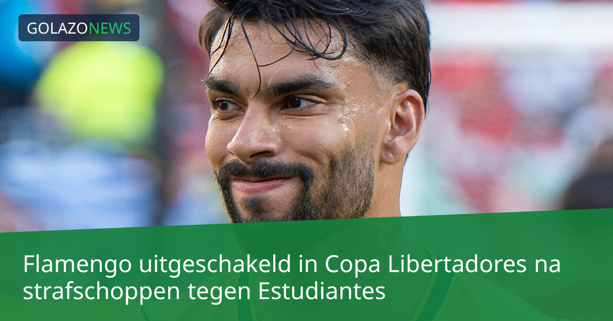 Flamengo uitgeschakeld in Copa Libertadores na strafschoppen tegen Estudiantes