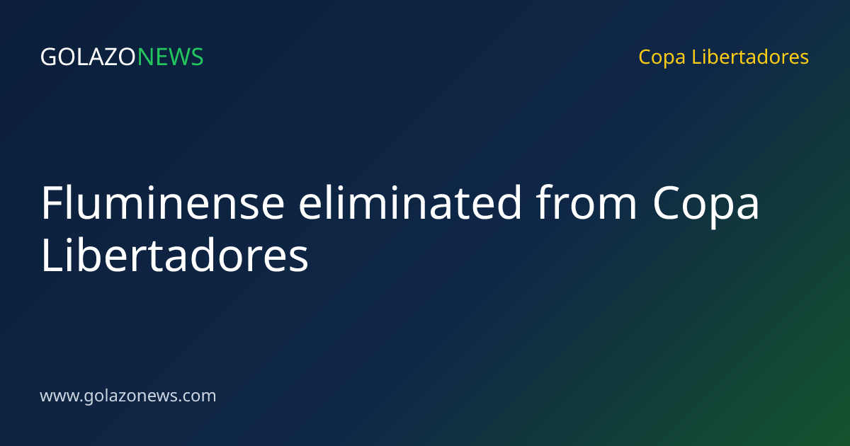Fluminense eliminated from Copa Libertadores