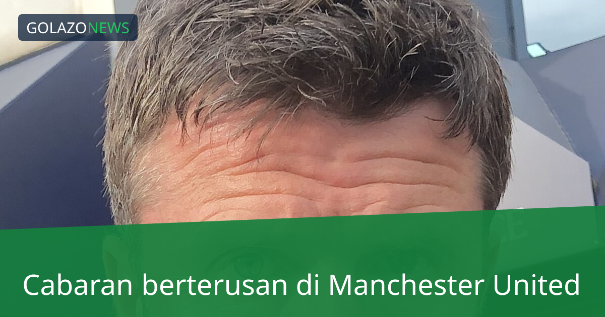 Cabaran berterusan di Manchester United