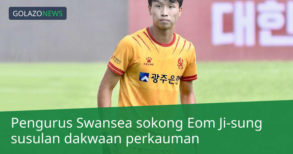 Pengurus Swansea sokong Eom Ji-sung susulan dakwaan perkauman