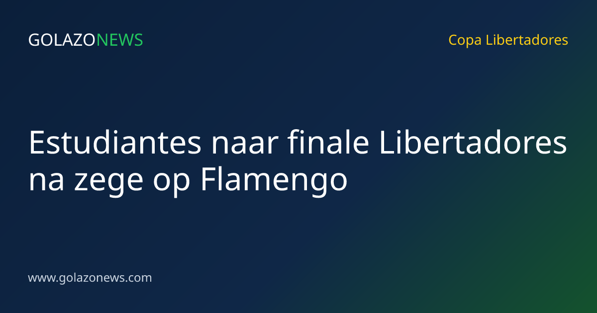 Estudiantes naar finale Libertadores na zege op Flamengo