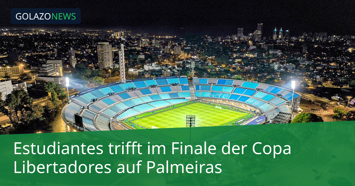 Estudiantes trifft im Finale der Copa Libertadores auf Palmeiras