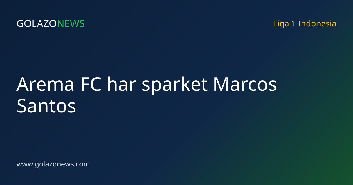 Arema FC har sparket Marcos Santos