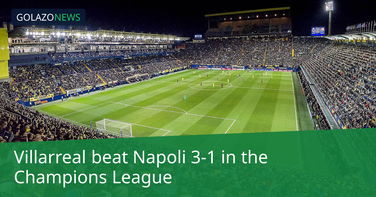 Champions League：Villarreal 3-1 击败 Napoli