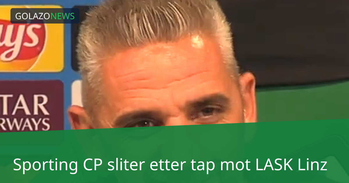 Sporting CP sliter etter tap mot LASK Linz