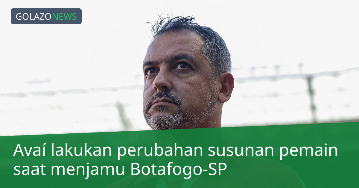 Avaí lakukan perubahan susunan pemain saat menjamu Botafogo-SP