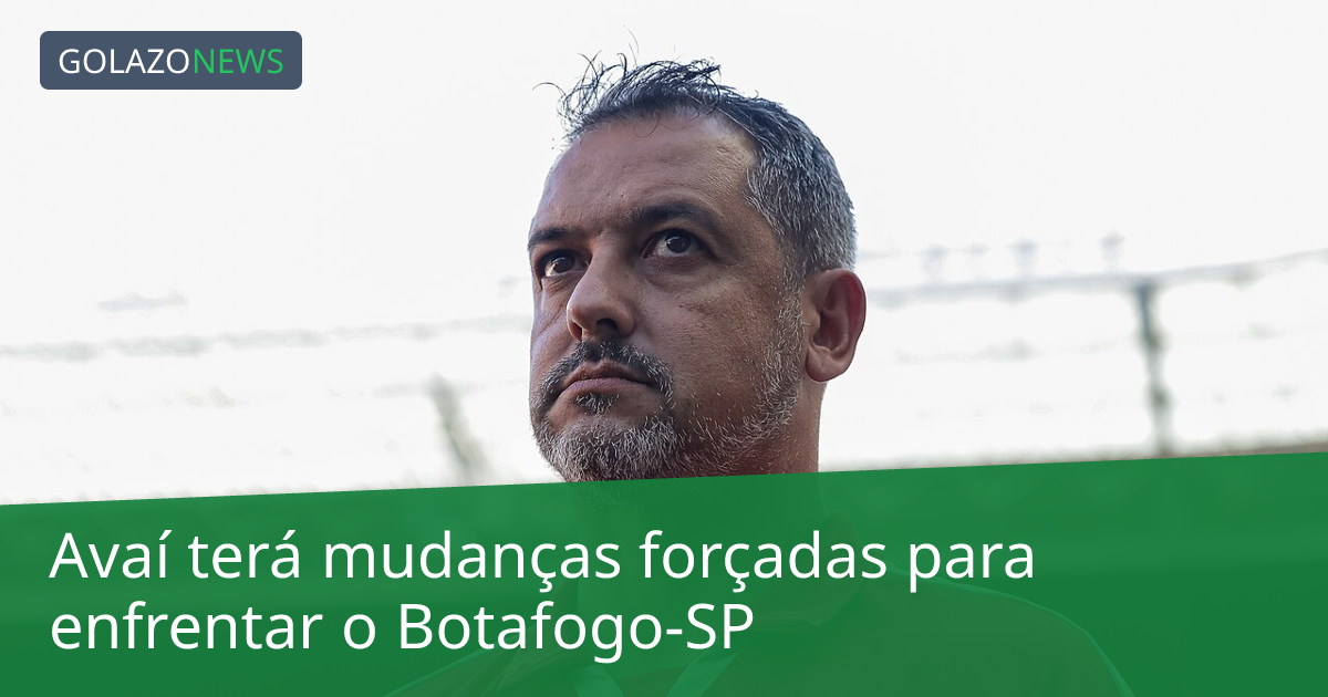 Avaí terá mudanças forçadas para enfrentar o Botafogo-SP