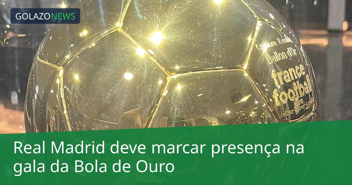 Real Madrid deve marcar presença na gala da Bola de Ouro