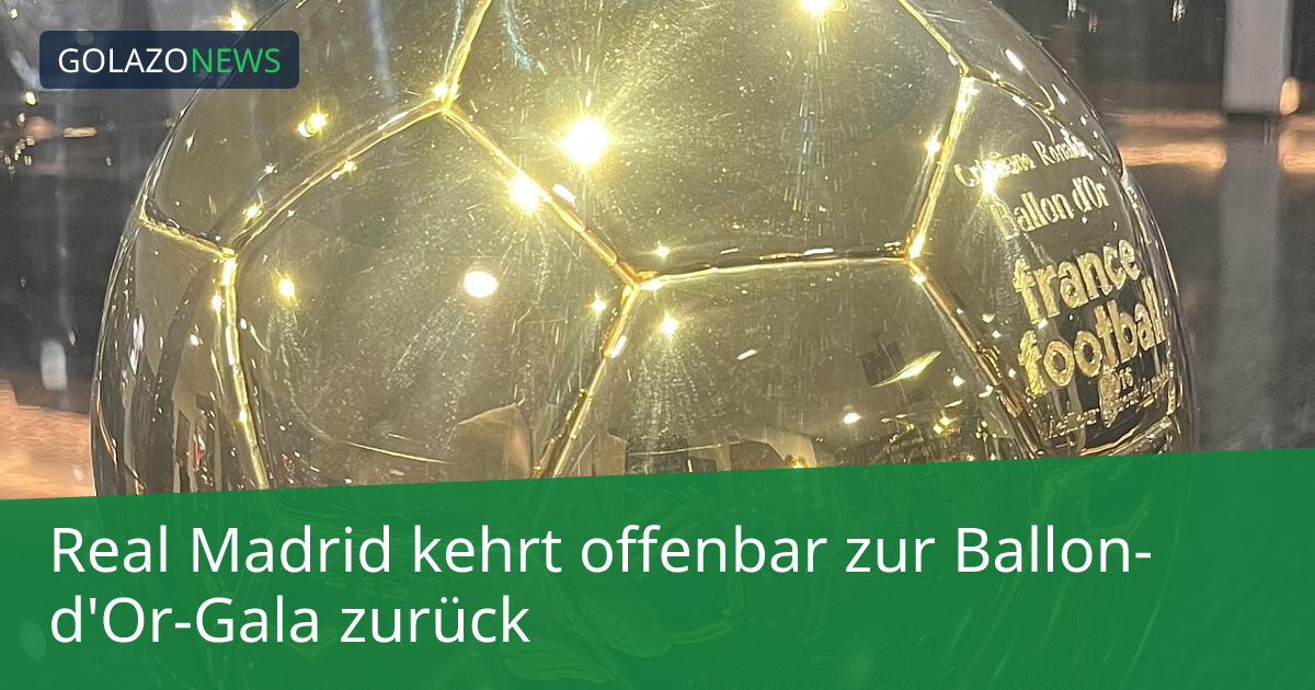 Real Madrid kehrt offenbar zur Ballon-d'Or-Gala zurück