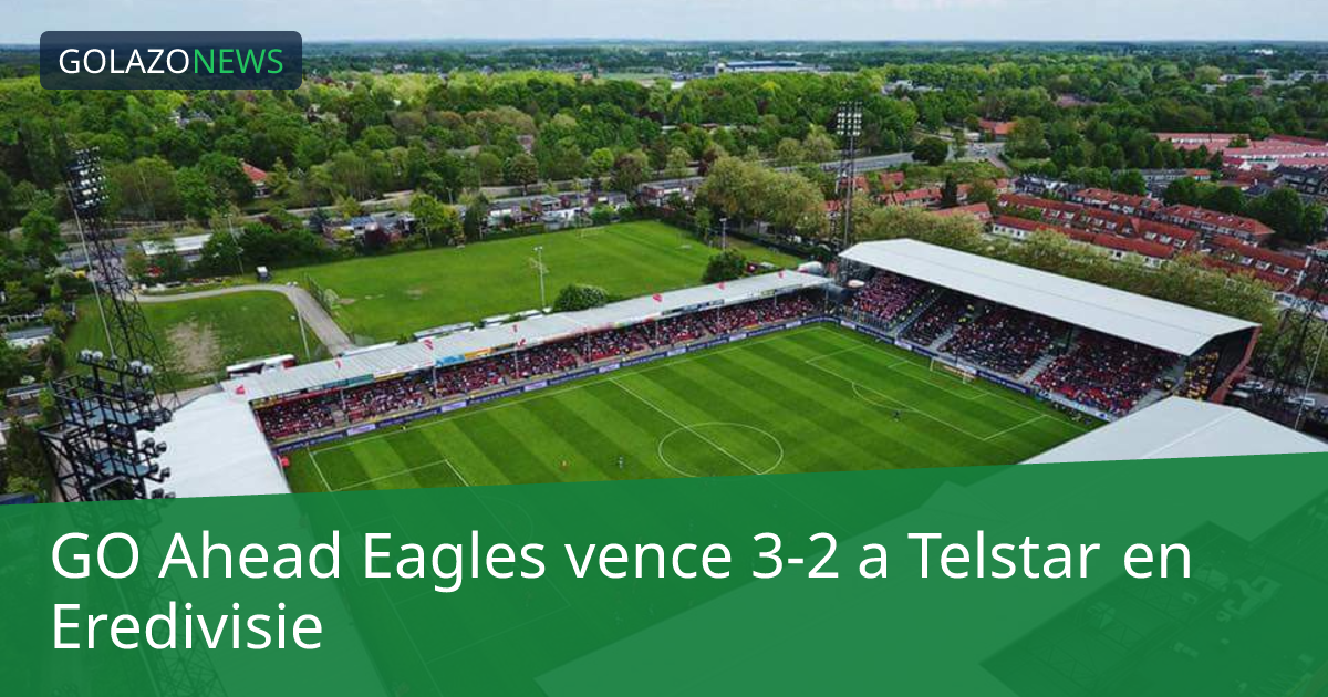 GO Ahead Eagles vence 3-2 a Telstar en Eredivisie