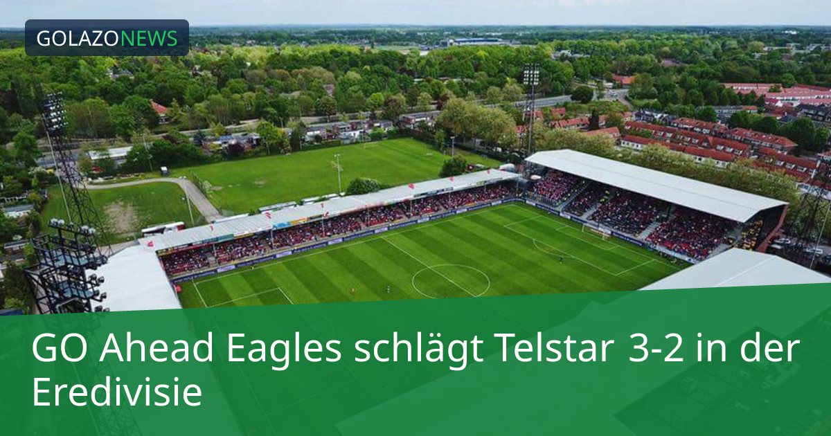 GO Ahead Eagles schlägt Telstar 3-2 in der Eredivisie