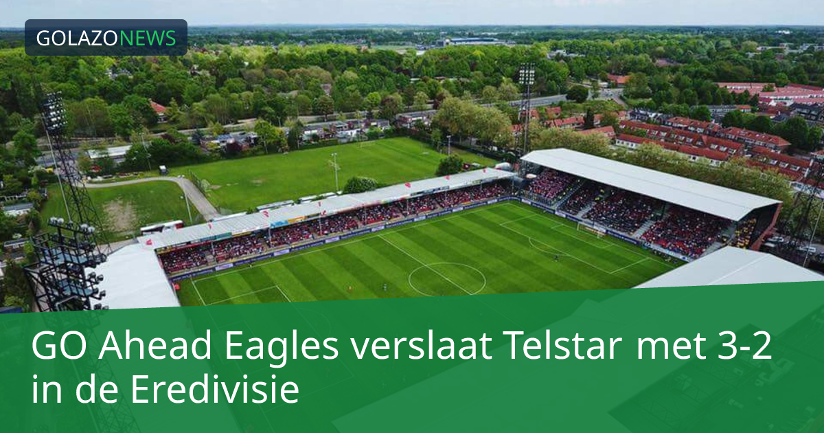 GO Ahead Eagles verslaat Telstar met 3-2 in de Eredivisie