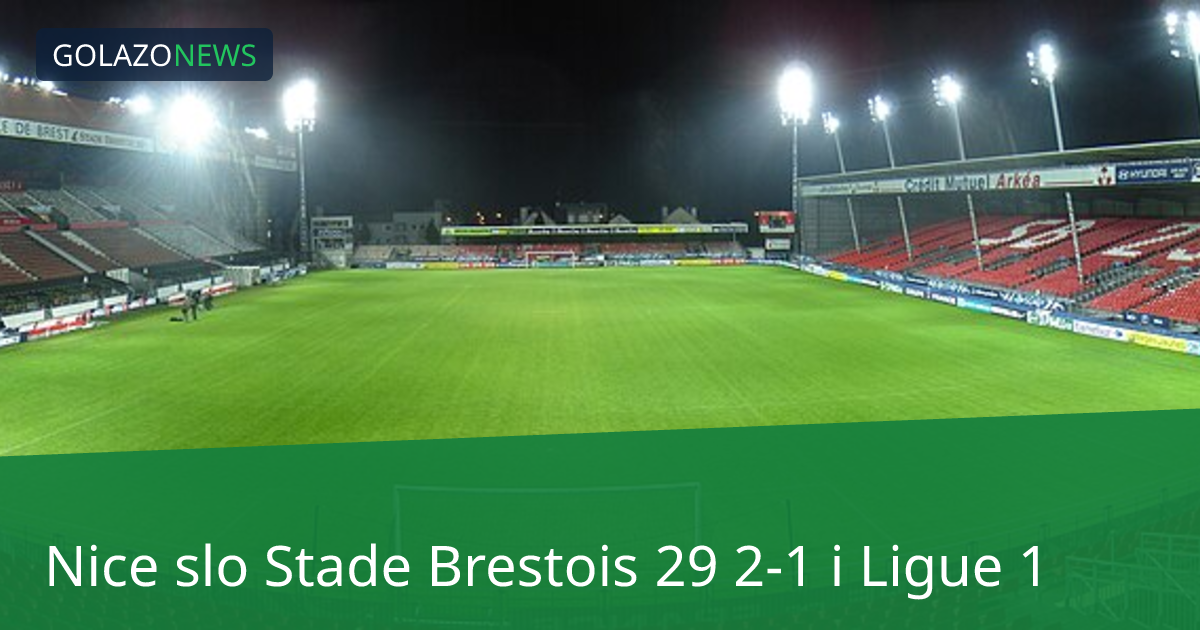 Nice slo Stade Brestois 29 2-1 i Ligue 1