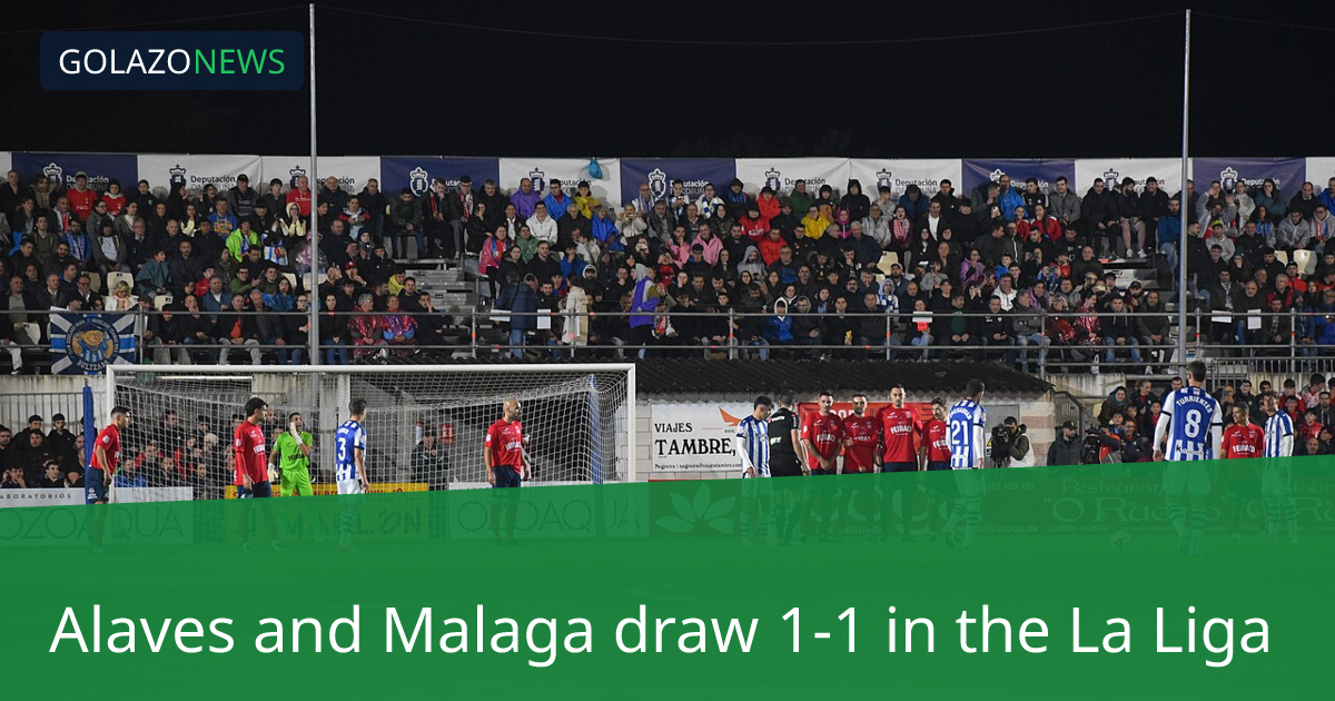 La Liga：AlavesとMalagaが1-1で引き分け
