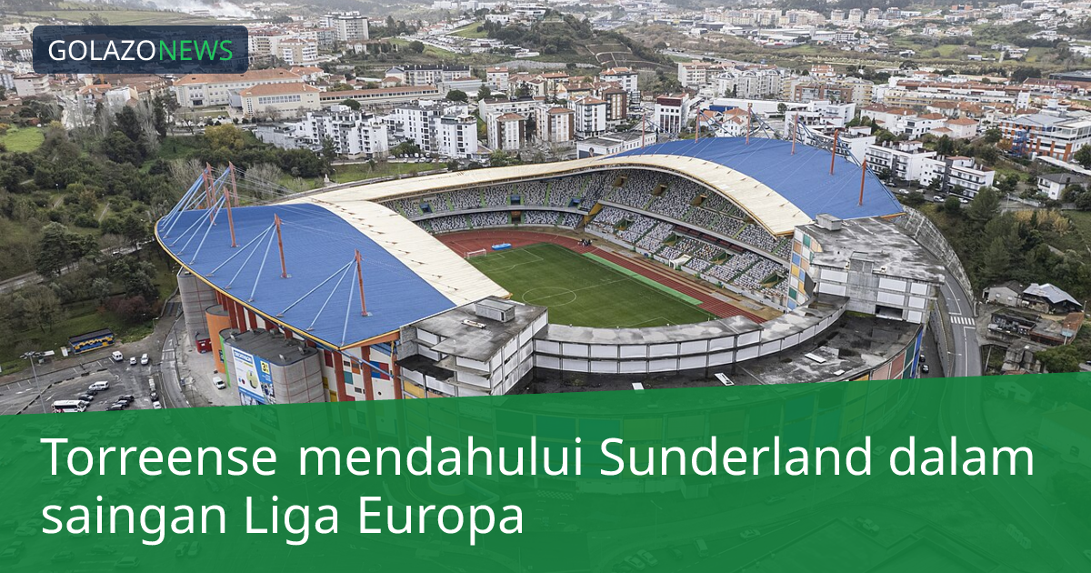 Torreense mendahului Sunderland dalam saingan Liga Europa