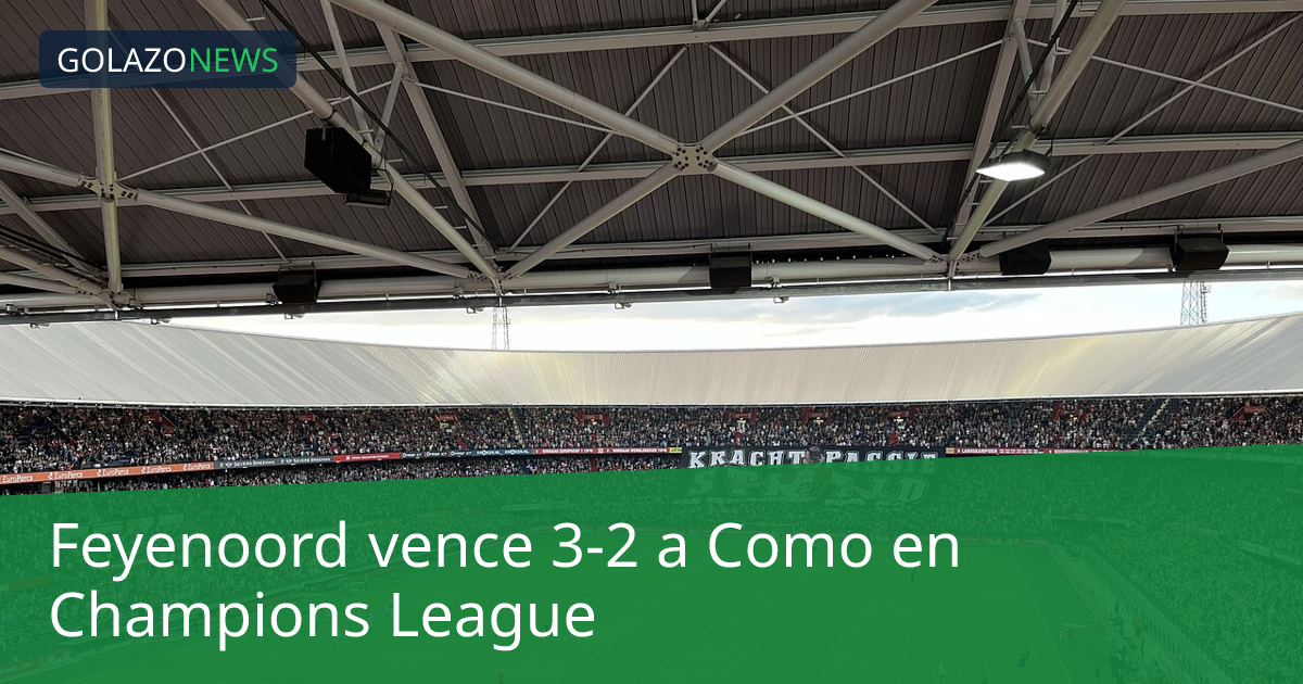 Feyenoord vence 3-2 a Como en Champions League