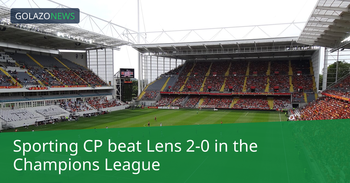 Champions League：Sporting CP 2-0 击败 Lens