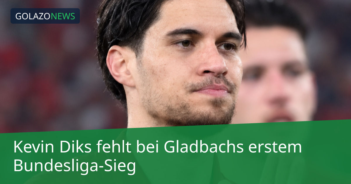 Kevin Diks fehlt bei Gladbachs erstem Bundesliga-Sieg