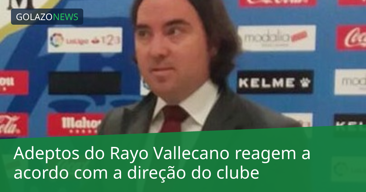 Adeptos do Rayo Vallecano reagem a acordo com a direção do clube