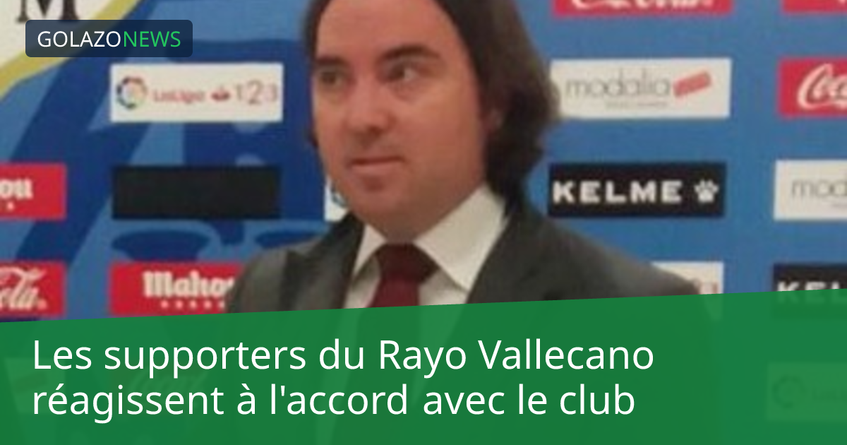 Les supporters du Rayo Vallecano réagissent à l'accord avec le club