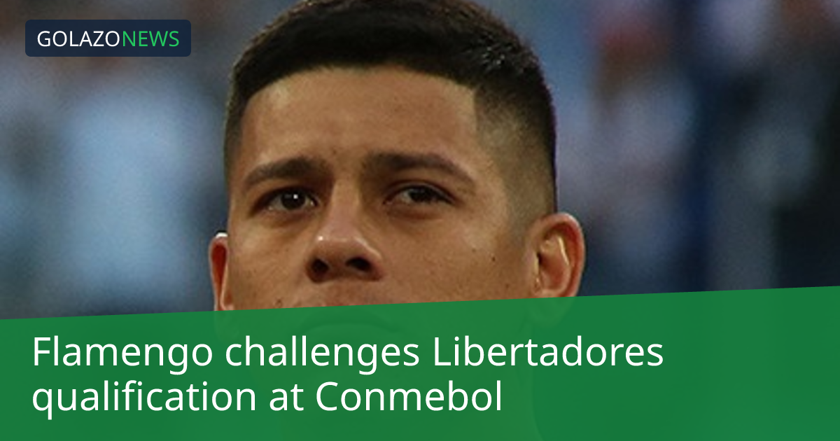 ฟลาเมงโกยื่นเรื่องต่อ CONMEBOL หวังเปลี่ยนผลการแข่งขันลิเบอร์ตาดอเรส
