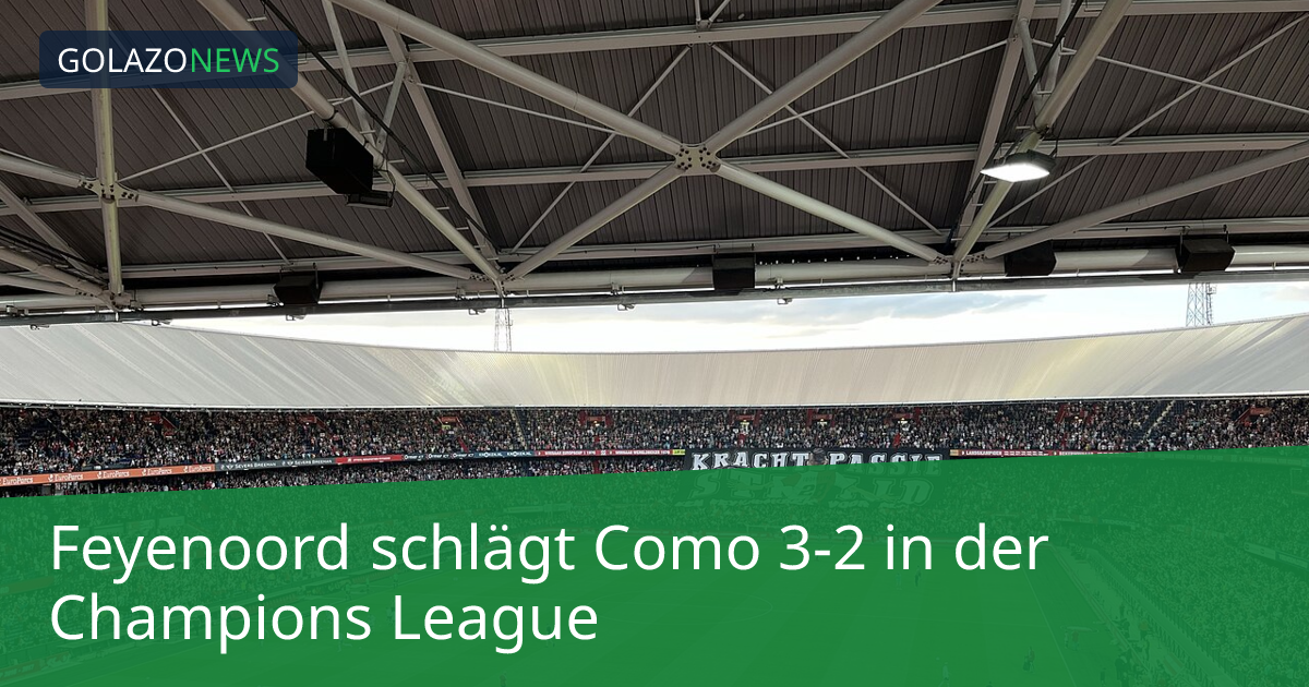 Feyenoord schlägt Como 3-2 in der Champions League