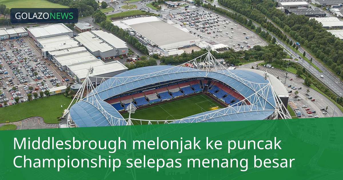Middlesbrough melonjak ke puncak Championship selepas menang besar