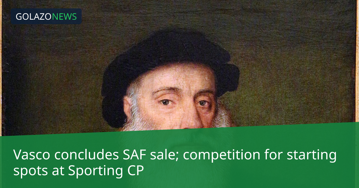 Vasco da Gama, SAF 매각 승인 및 Sporting CP 내 경쟁