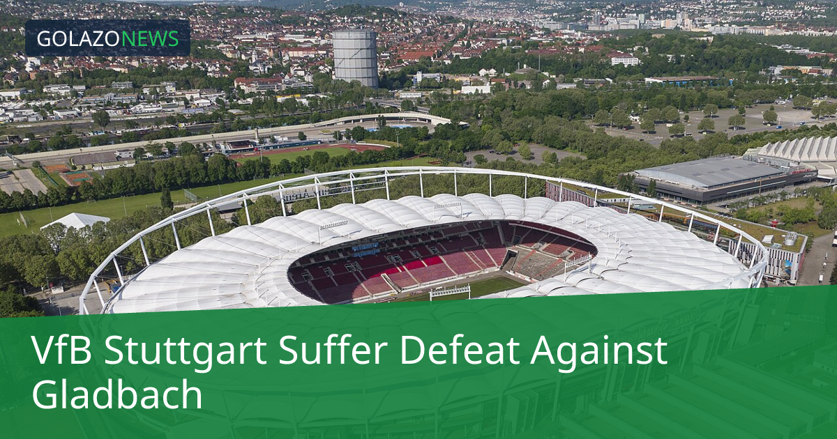 Stuttgart nhận thất bại trước Gladbach