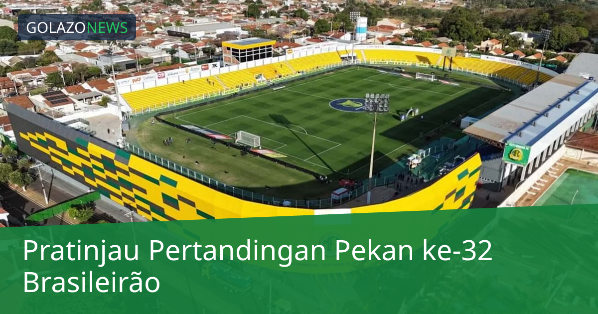 Pratinjau Pertandingan Pekan ke-32 Brasileirão
