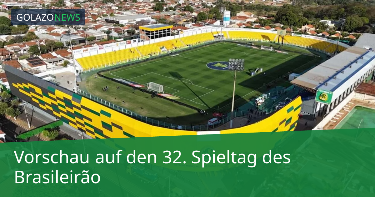 Vorschau auf den 32. Spieltag des Brasileirão