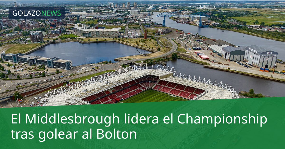El Middlesbrough lidera el Championship tras golear al Bolton