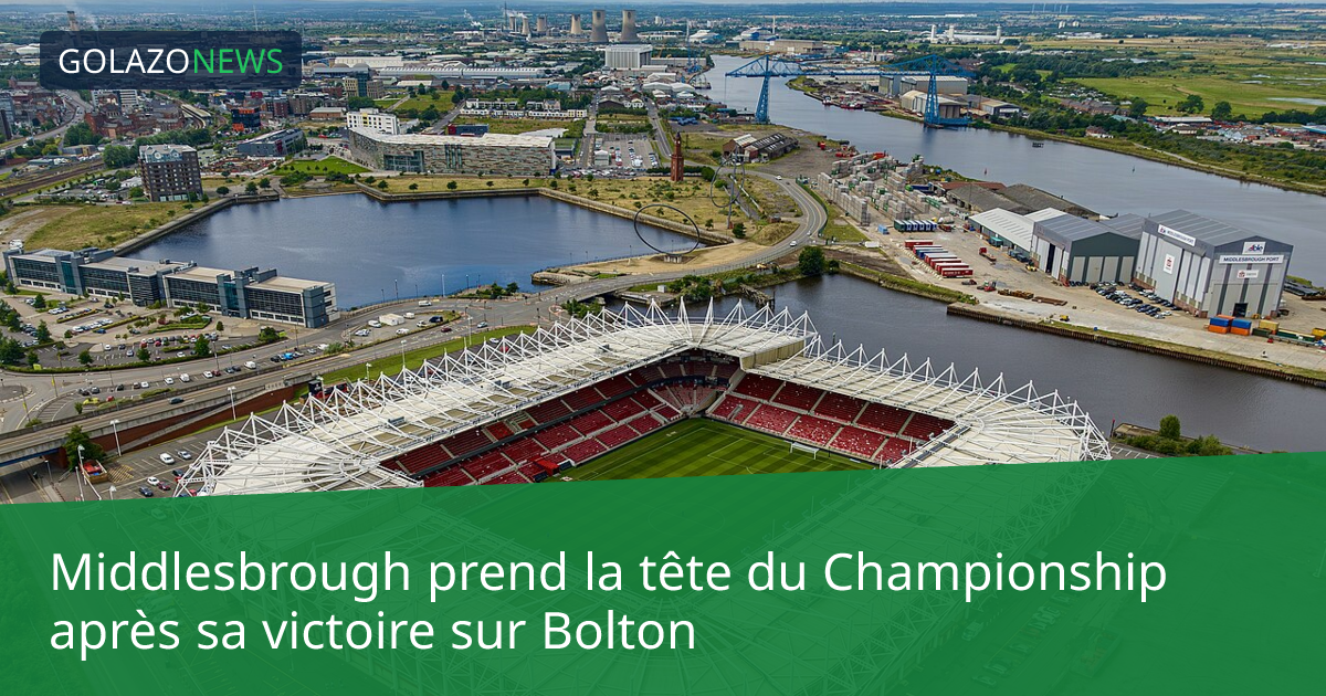 Middlesbrough prend la tête du Championship après sa victoire sur Bolton