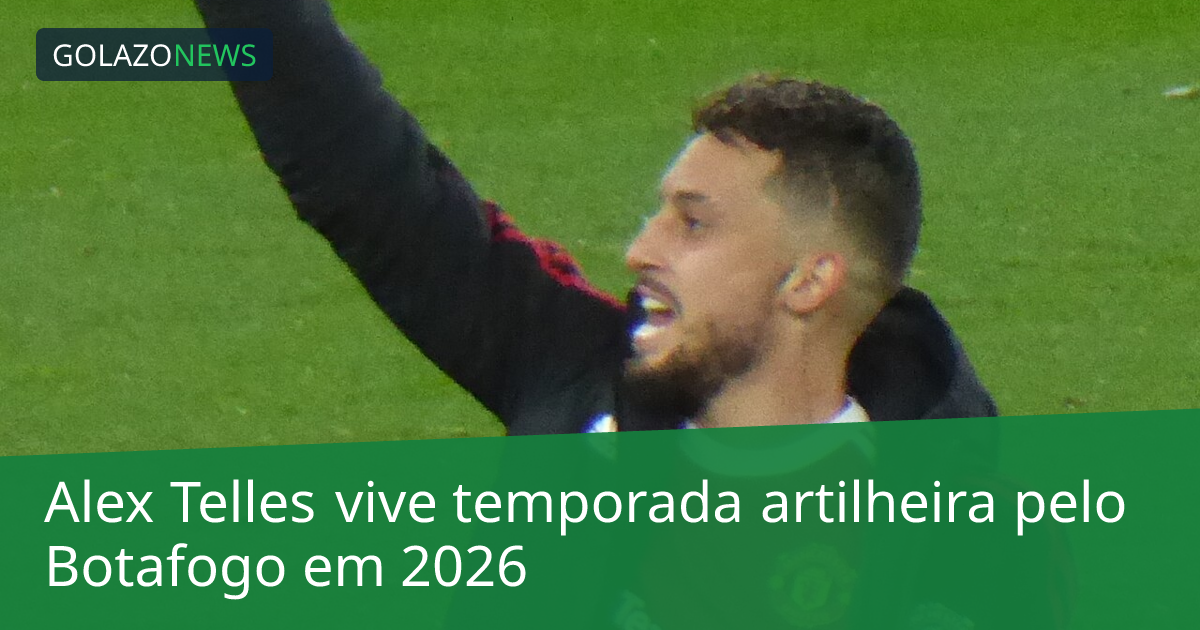 Alex Telles vive temporada artilheira pelo Botafogo em 2026