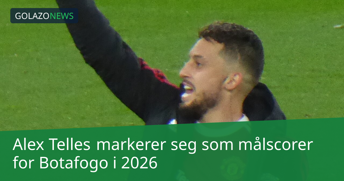 Alex Telles markerer seg som målscorer for Botafogo i 2026