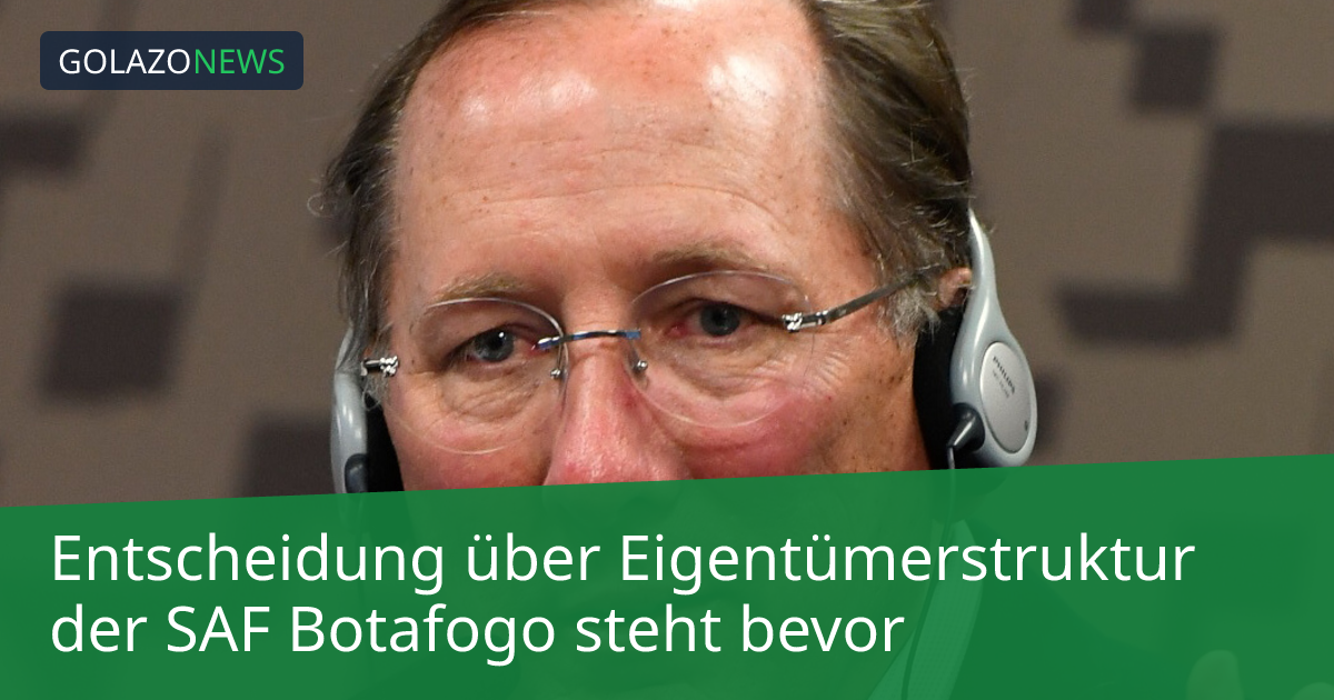Entscheidung über Eigentümerstruktur der SAF Botafogo steht bevor