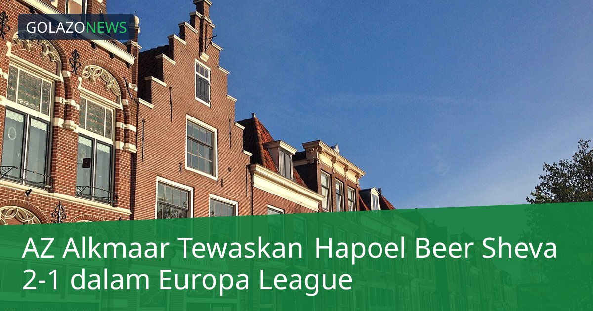 AZ Alkmaar Tewaskan Hapoel Beer Sheva 2-1 dalam Europa League