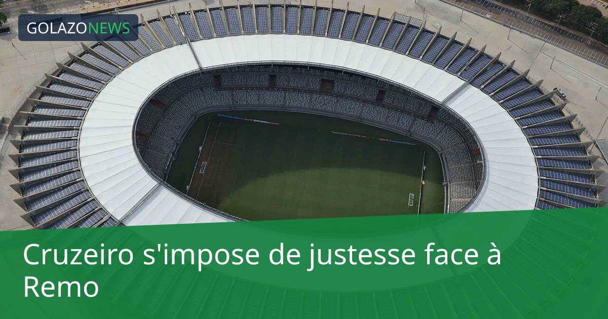 Cruzeiro s'impose de justesse face à Remo