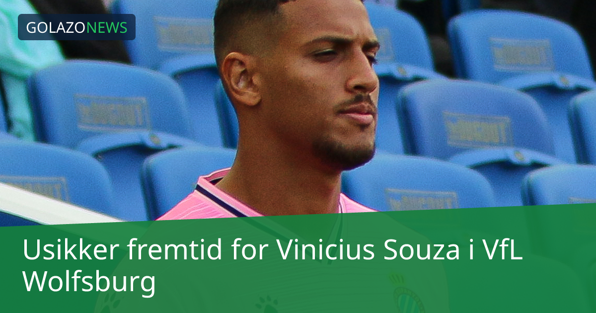 Usikker fremtid for Vinicius Souza i VfL Wolfsburg