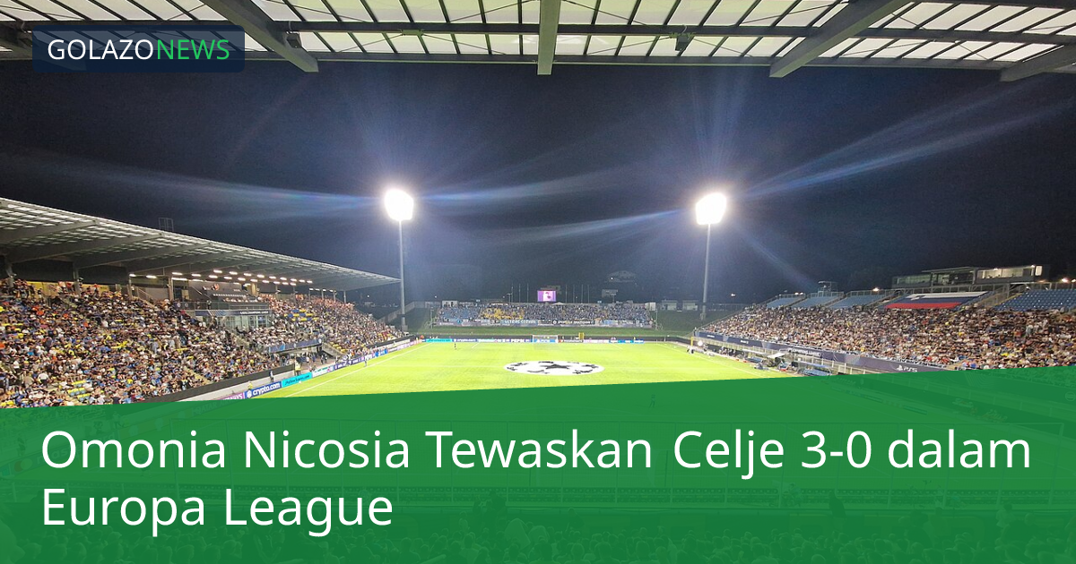 Omonia Nicosia Tewaskan Celje 3-0 dalam Europa League