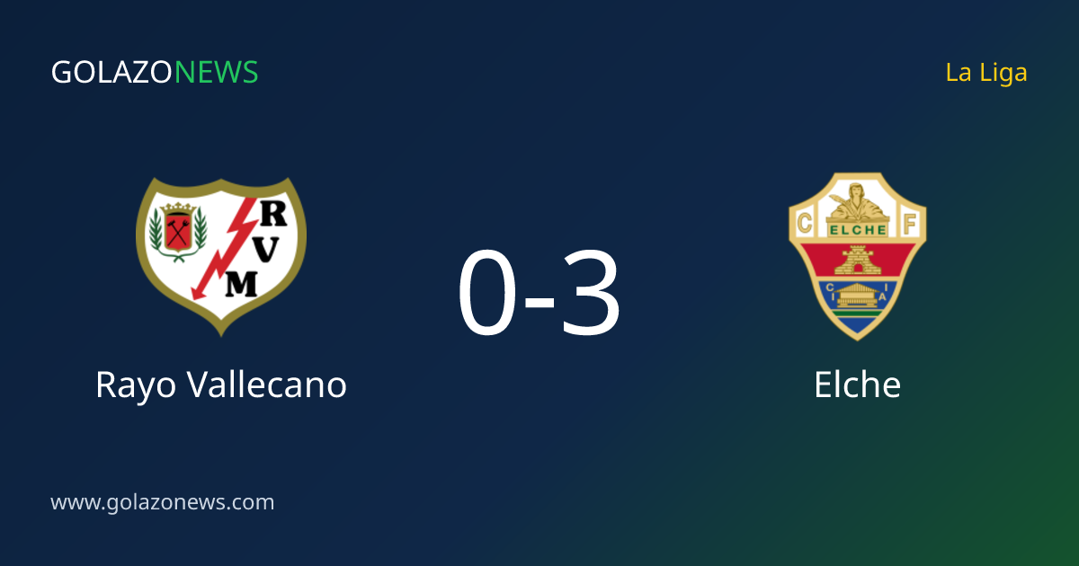 Elche Kalahkan Rayo Vallecano 3-0 di La Liga