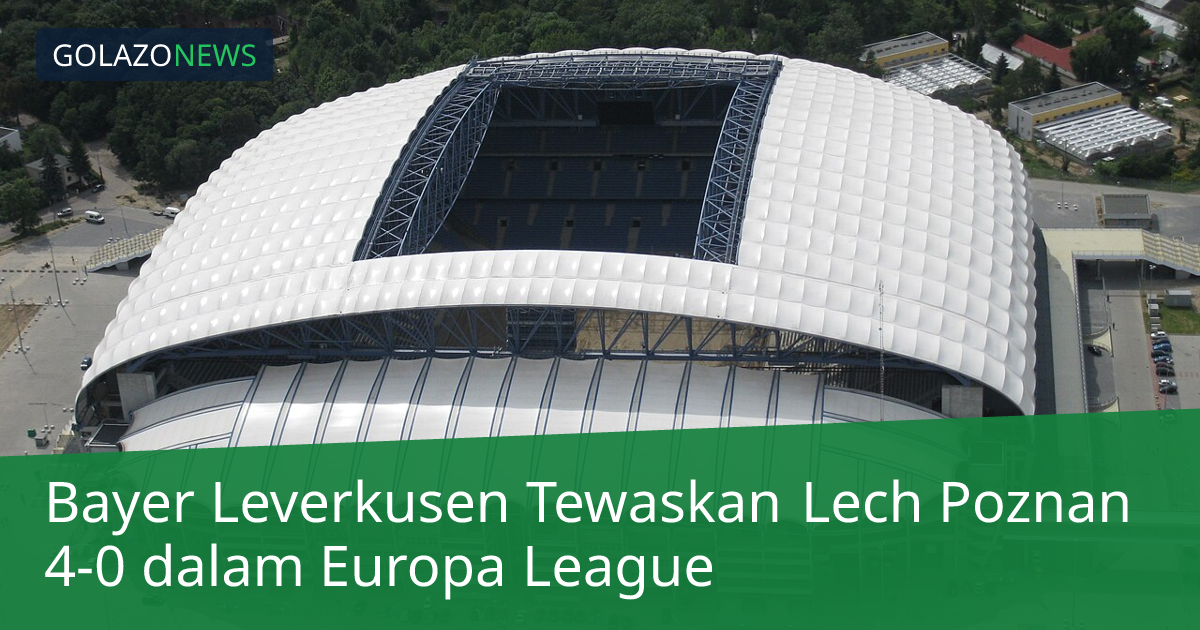 Bayer Leverkusen Tewaskan Lech Poznan 4-0 dalam Europa League