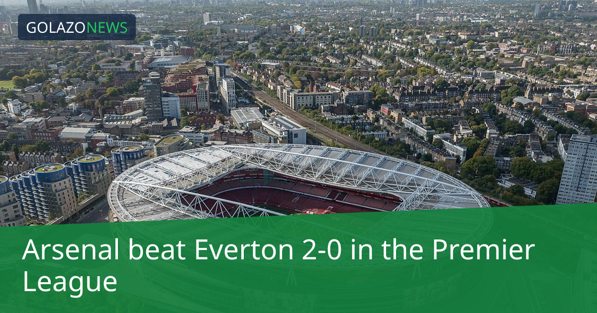 Arsenal thắng Everton 2-0 tại Premier League